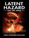 LATENT HAZARD - on the edge (eBook)